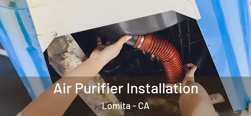  Air Purifier Installation Lomita - CA