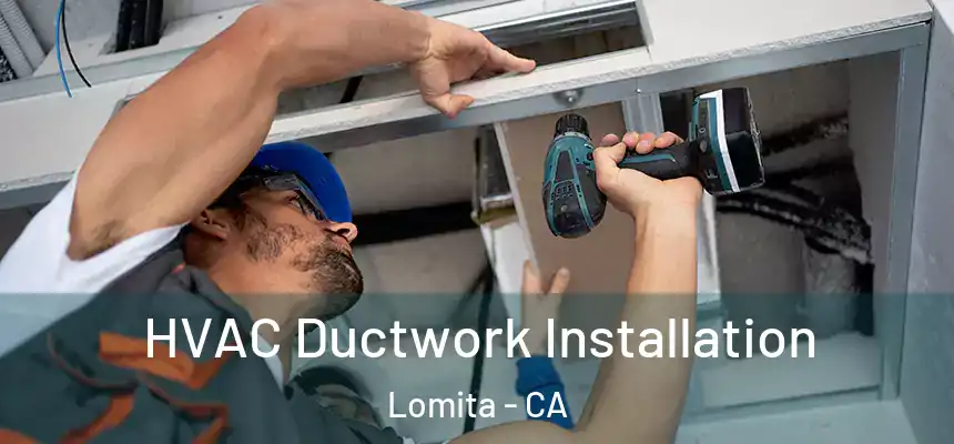  HVAC Ductwork Installation Lomita - CA
