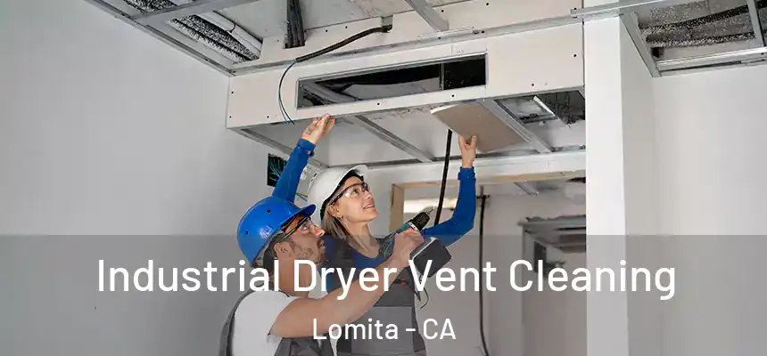  Industrial Dryer Vent Cleaning Lomita - CA