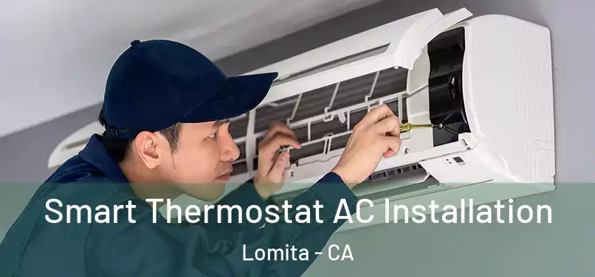  Smart Thermostat AC Installation Lomita - CA